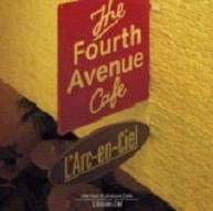 L'Arc En Ciel : The Fourth Avenue Cafe